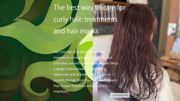 The best way to care for curly hair: treatments