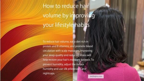 How to reduce hair volume by improving your lifestyle habits